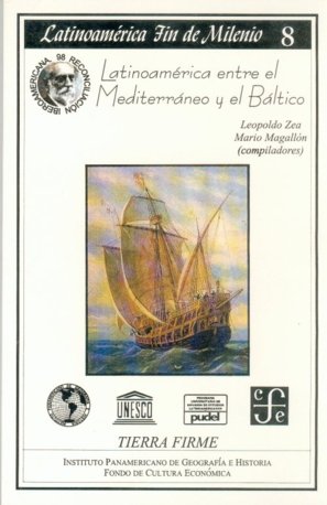 Latinoamérica entre el Mediterráneo y el Báltico, de ZEA, LEOPOLDO Y MARIO MAGALLON (COMPS.) | portada del libro