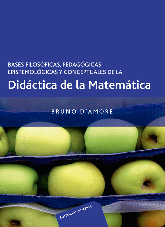 Bases filosoficas, pedagogicas, epistemologicas y conceptuales de la Didactica de la Matematica, de D Amore, Bruno | portada
