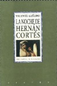 NOCHE DE HERNAN CORTRES,LA, de LEÑERO | portada del libro