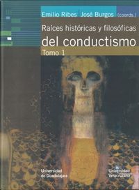 RAICES HISTORICAS Y FILOSOFICAS DEL CONDUCTIVISMO. TOMO 1, de RIBES | portada del libro