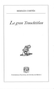 GRAN TENOCHTITLAN, LA, de CORTES | portada del libro