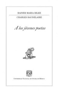 A LOS JOVENES POETAS, de BAUDELAIRE#RILKE | portada del libro
