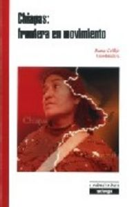CHIAPAS FRONTERA EN MOVIMIENTO, de GUILLEN | portada del libro