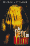 LO PEOR DEL HORROR, de MONTEVERDE,EDUARDO | portada del libro