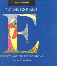 E DE ESPEJO ENCUENTRA LAS FIGURAS ESCONDIDAS, de BIRMINGHAM | portada del libro