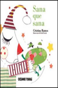 Sana que sana, de RAMOS GUZMAN, MARIA CRISTINA | portada del libro