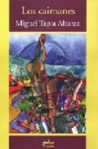 CAIMANES, de TAPIA ALCARAZ | portada del libro