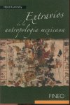 EXTRAVIOS DE LA ANTROPOLOGIA MEXICANA, de Horst Kurnitzky | portada del libro