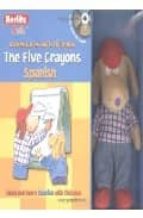 THE FIVE CRAYONS SPANISH (LIBRO CE PELUCHE), de Varios autores | portada del libro