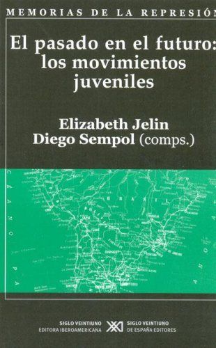 El pasado en el futuro. Los movimientos juveniles, de Jelin, Elizabeth | portada del libro