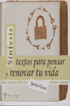 SINTESIS TEXTOS PARA PENSAR RENOVAR TU VIDA, de CRUZ | portada del libro