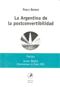 ARGENTINA DE LA POSTCONVERTIBILIDAD, LA, de BRODER | portada del libro