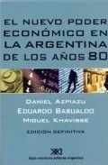 Nuevo poder económico en la Argentina de los años 80, de Azpiazu, Daniel | portada del libro