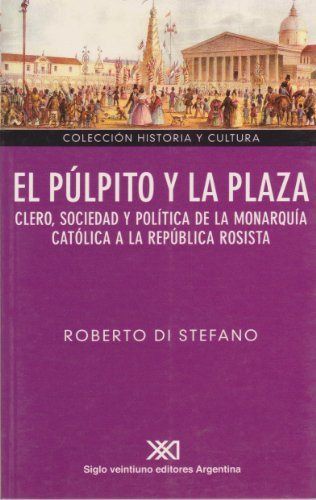 El púlpito y la plaza, de Stefano, Roberto di | portada del libro