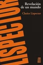REVELACION DE UN MUNDO, de LISPECTOR CLARICE | portada del libro
