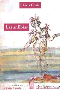 ANFIBIAS,LAS, de Flavia Costa | portada del libro
