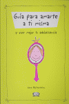 GUIA PARA AMARTE A TI MISMA, de MASTROMARINO | portada del libro