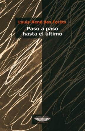 PASO A PASO HASTA EL ULTIMO, de DES FORETS | portada del libro