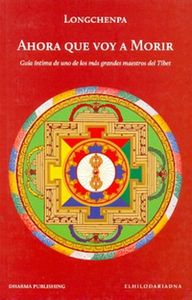 AHORA QUE VOY MORIR, de LONGCHENPA | portada del libro