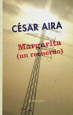 MARGARITA (UN RECUERDO), de CéSAR AIRA | portada del libro