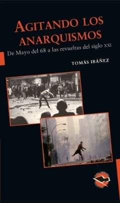 AGITANDO LOS ANARQUISMOS, de IBAÑEZ, TOMAS | portada del libro