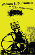 REVOLUCION ELECTRONICA, LA, de WILLIAM S. BURROUGHS | portada del libro