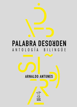 PALABRA DESORDEN, de ARNALDO ANTUNES | portada del libro