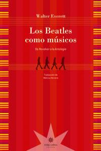 LOS BEATLES COMO MUSICOS, de WALTER EVERETT | portada del libro
