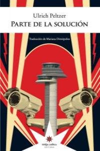 PARTE DE LA SOLUCION, de PELTZER,ULRICH | portada del libro