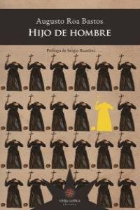 HIJO DE HOMBRE, de AUGUSTO ROA BASTOS | portada del libro