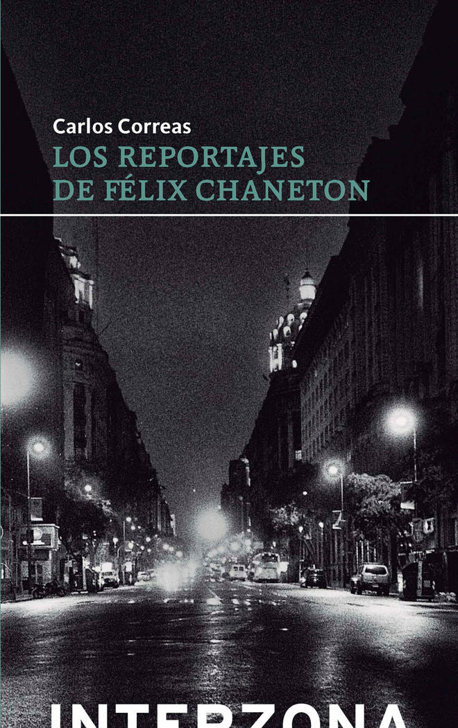 Los reportajes de Félix Chaneton, de CORREAS,CARLOS | portada del libro