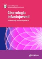 GINECOLOGIA INFANTOJUVENIL UN ABORDAJE INTERDISCIPLINARIO, de Varios autores | portada del libro