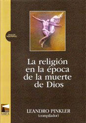 LA RELIGION EN LA EPOCA DE LA MUERTE DE DIOS, de PINKLER | portada del libro