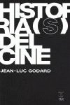 HISTORIA(S) DEL CINE, de JEAN-LUC GODARD | portada del libro
