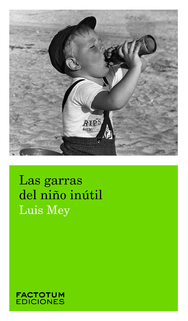 GARRAS DEL NIÑO INUTIL,LAS, de MEY,LUIS | portada del libro