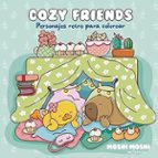 COZY FRIENDS - PERSONAJES RETRO PARA COLOREAR ("MOSHI MOSHI"), de ELI MALLET | portada del libro