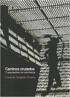 CAMINOS CRUZADOS, de EDUARDO DELGADO ORUSCO | portada del libro