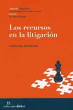 RECURSOS EN LA LITIGACION, de CAROLINA AHUMADA | portada del libro