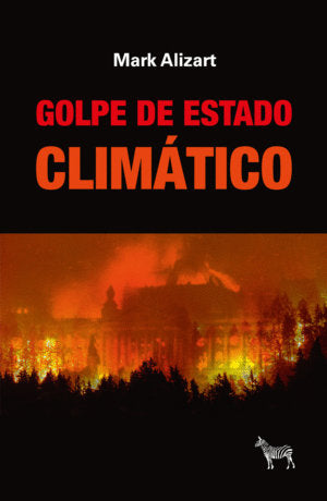 GOLPE DE ESTADO CLIMATICO, de MARK ALIZART | portada del libro
