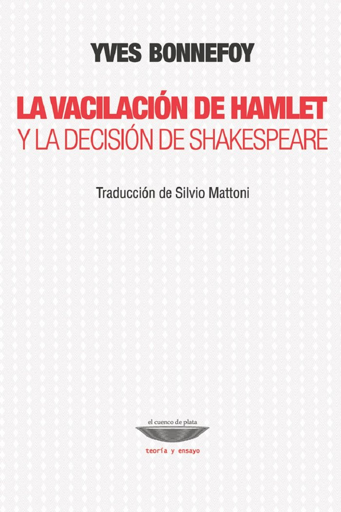 LA VACILACION DE HAMLET Y LA DECISION DE SHAKESPEARES, de BONNEFOY | portada del libro