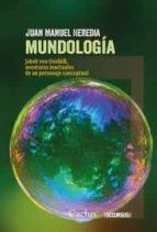 MUNDOLOGIA, de JUAN MANUEL HEREDIA | portada del libro