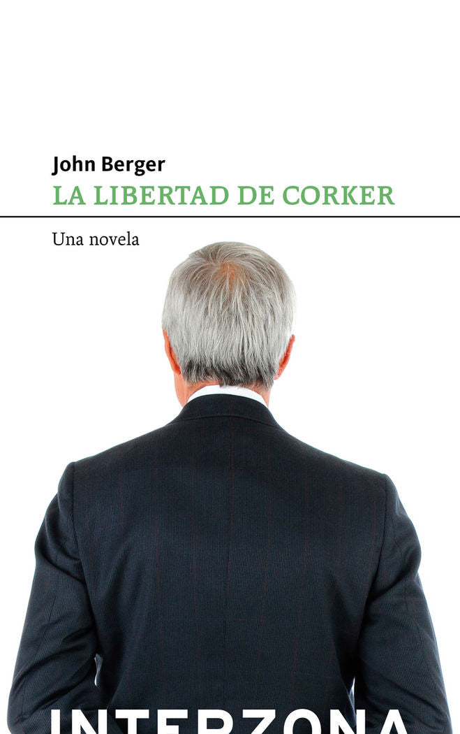 LA LIBERTAD DE CORKER, de BERGER, JOHN | portada del libro