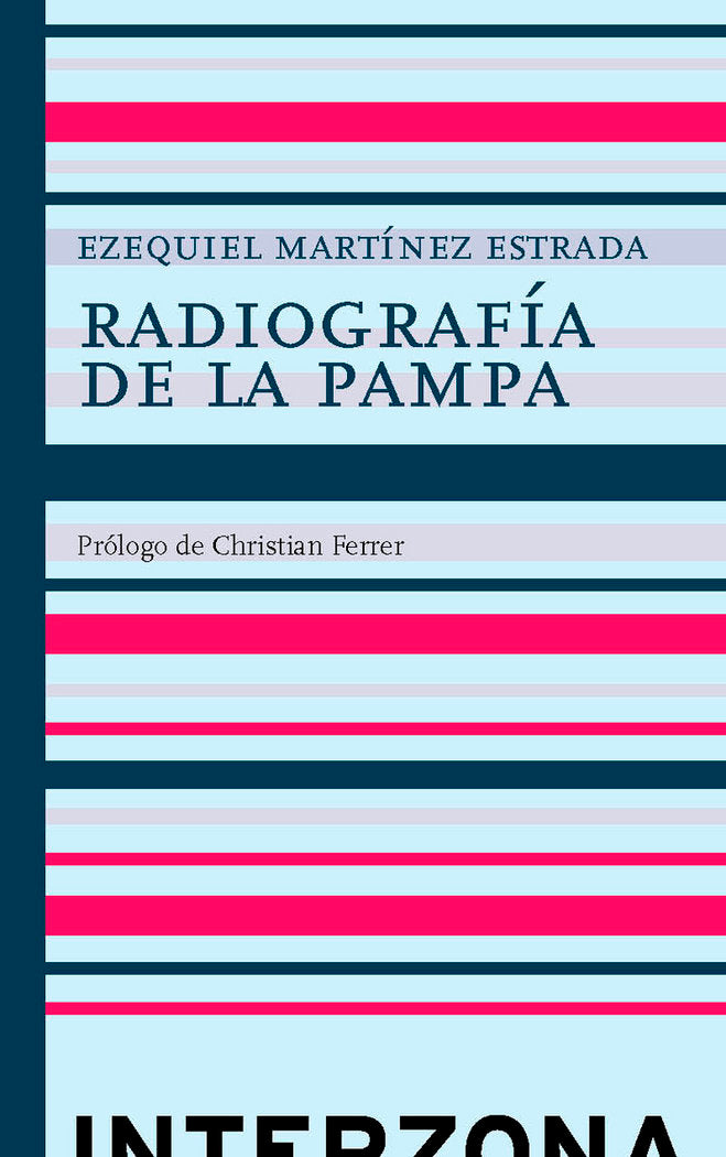 RADIOGRAFíA DE LA PAMPA, de EZEQUIEN MARTíNEZ ESTRADA | portada del libro