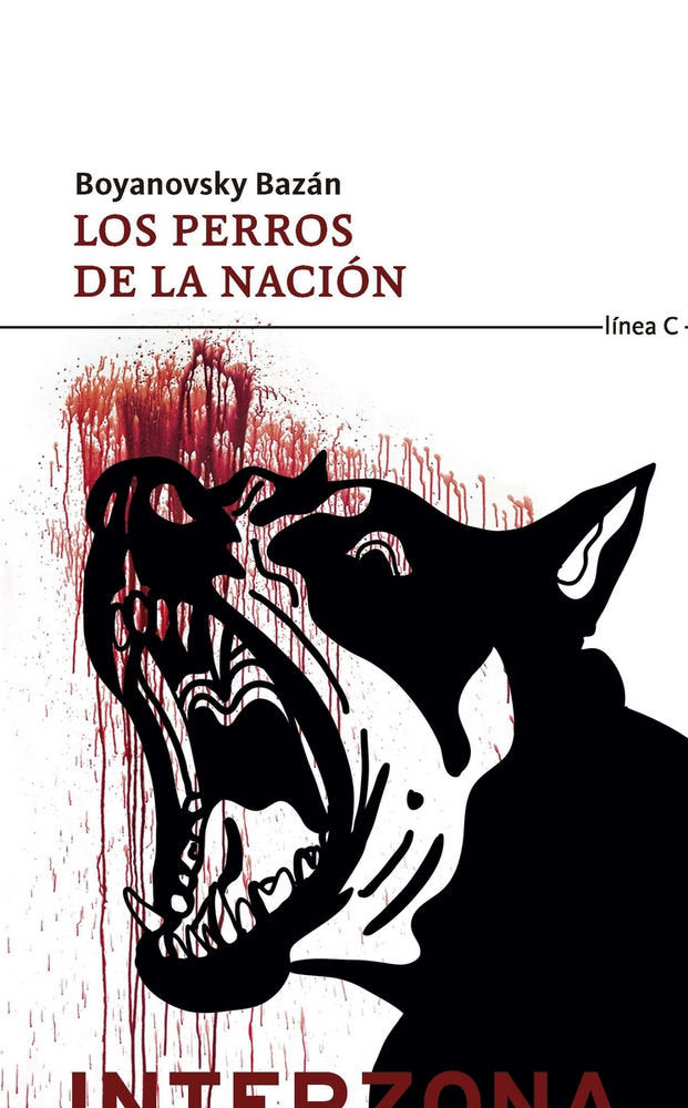 LOS PERROS DE LA NACIóN, de CHRSTIAN BOYANOVSKY BAZáN | portada del libro