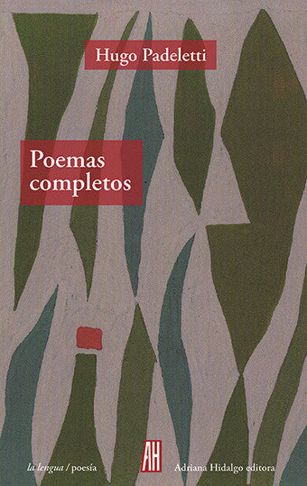 POEMAS COMPLETOS - HUGO PADELETTI, de PADELETTI, HUGO | portada del libro