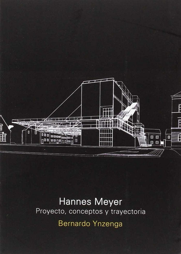 HANNES MEYER, de BERNARDO YNZENGA | portada del libro
