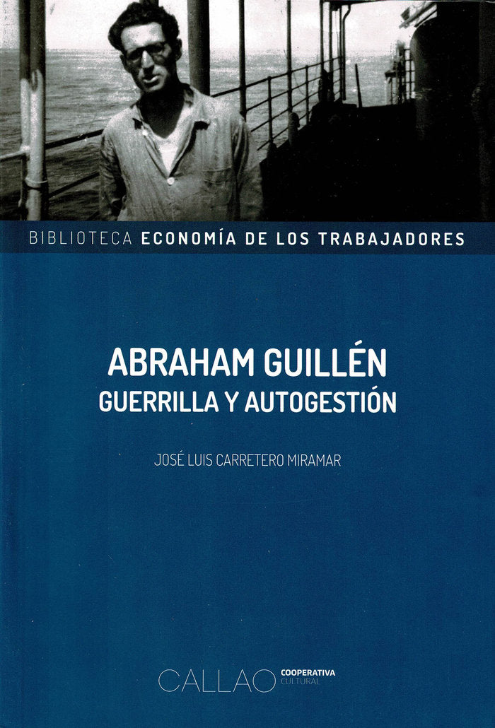 Abraham Guillén. Guerrilla y Autogestión, de Carretero Miramar, José Luis | portada del libro