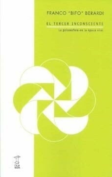 EL TERCER INCONSCIENTE, de FRANCO BIFO BERARDI | portada del libro