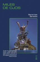 MILES DE OJOS, de Maximiliano Barrientos | portada del libro