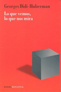 LO QUE VEMOS LO QUE NOS MIRA, de DIDI-HUBERMAN | portada del libro